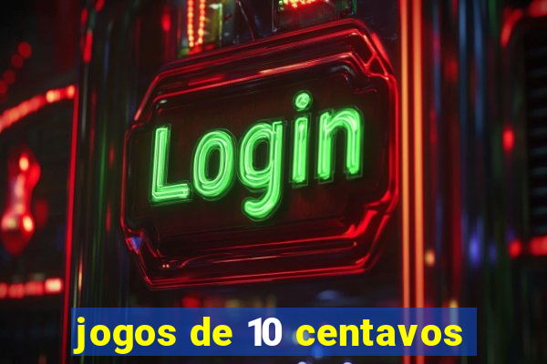jogos de 10 centavos